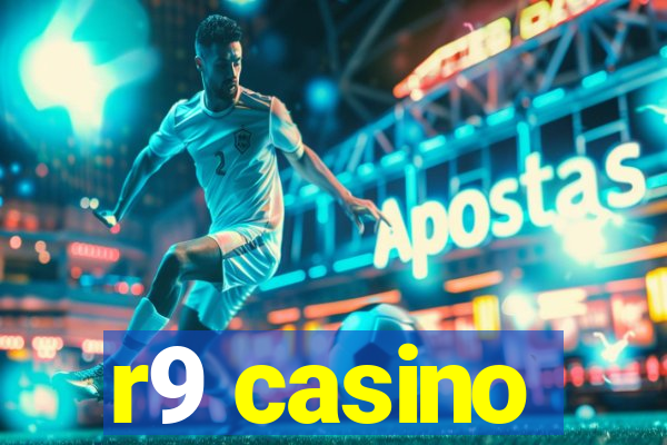 r9 casino